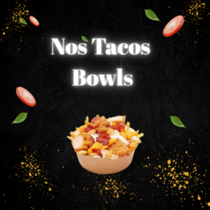Nos Tacos Bowls